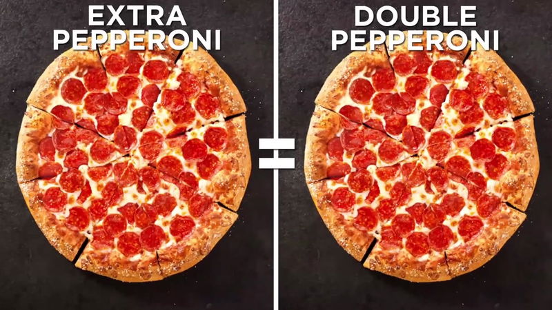 extra pepperoni is equal to double pepperoni